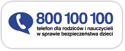 800 100 100 - telefon dla rodziców i nauczycieli w sprawie bezpieczeństwa dzieci